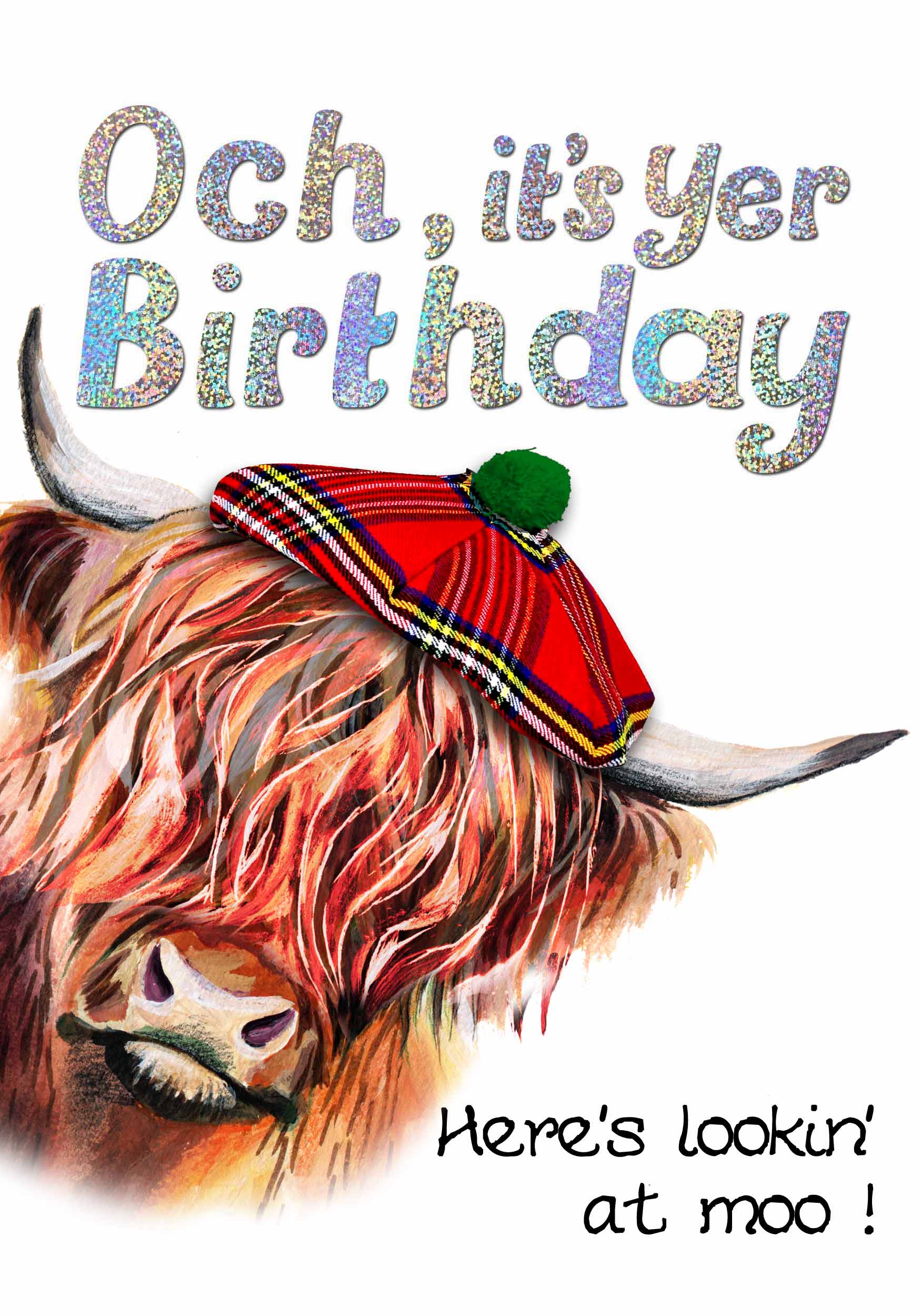 Och,It's Yer Birthday Card, Here's Lookin' at moo!